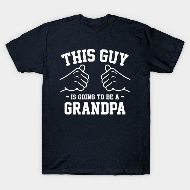im going to be a grandpa shirt